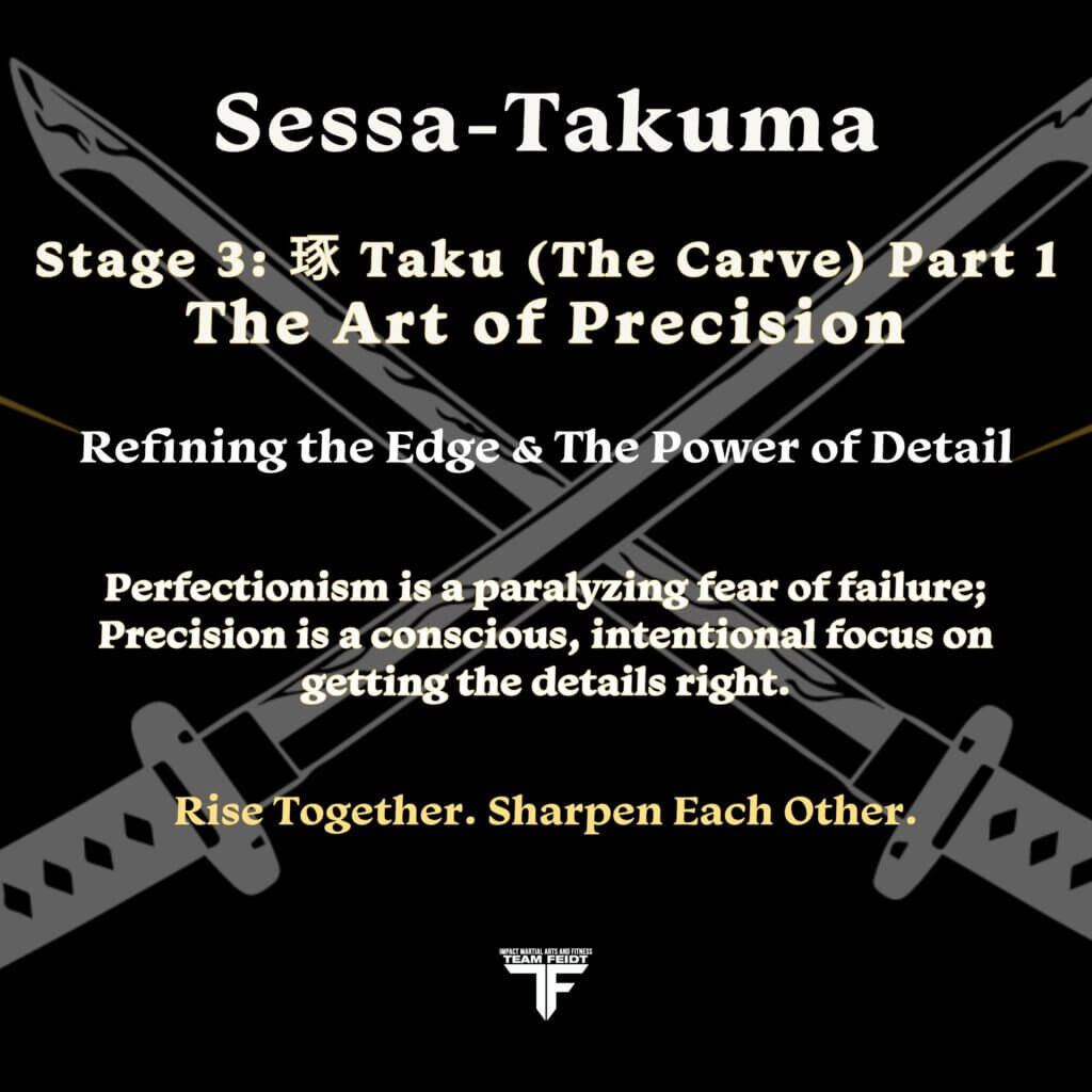 Infographic for Stage 3 Part 1 of Sessa-Takuma titled Stage 3: 琢 Taku (The Carve): Refining the Edge & The Power of Detail. Features crossed samurai swords and text explaining the shift from function to artistry, how precision defines mastery, and the 1% adjustment challenge.